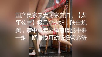 淫荡的人妻 淫乱夫妻各种极限露出 还参加夫妻群交会