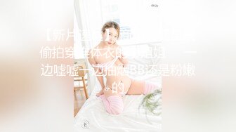 【新片速遞】  【性爱泄密❤️极品推荐】超高颜值00后爆奶女神家中紫薇玩穴与男友PUA性爱私拍流出 各种啪操 淫荡浪叫 完美露脸 