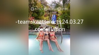 -teamskeetselects.24.03.27.compilation