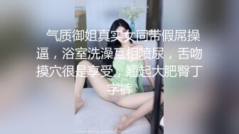 性欲旺盛的妹子想榨干哥