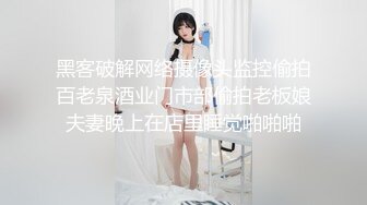 监控破解小伙酒店约炮粉嫩的小女友各种姿势啪啪