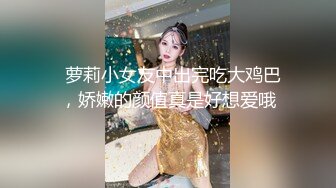 高挑性感优雅女神【胡桃】受不了了呜呜，后入顶到花心，感觉是下一秒就要坏掉的小狗，排卵期到了，性欲拉满 (2)