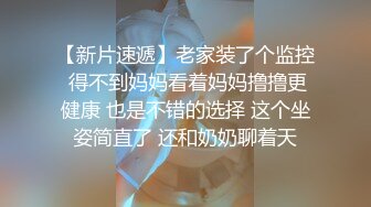 海角社区乱伦大神会喷水的亲姐姐出租房里让姐姐插着跳蛋打扫卫生，掐着脖子日她还喊着爸爸操我