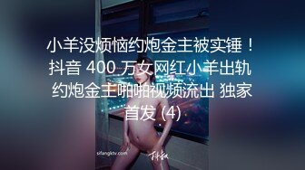 清纯甜美极品兼职学生妹，聊聊天让我摸摸奶子，童颜巨乳深喉大屌，69姿势舔小穴，骑乘猛操干死我太厉害了