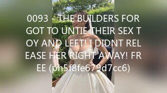 0093 - THE BUILDERS FORGOT TO UNTIE THEIR SEX TOY AND LEFT! I DIDNT RELEASE HER RIGHT AWAY! FREE (ph5f8fe679d7cc6)