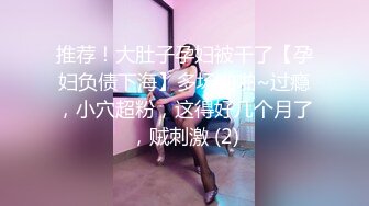 流出酒店偷拍 神似唐嫣小美女与男友嬉闹 被男友又舔又操女的叫的骚