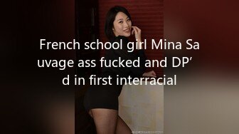 French school girl Mina Sauvage ass fucked and DP’d in first interracial